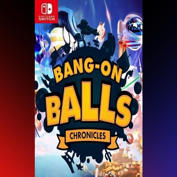 دانلود بازی Bang-On Balls: Chronicles برای نینتندو سوییچ