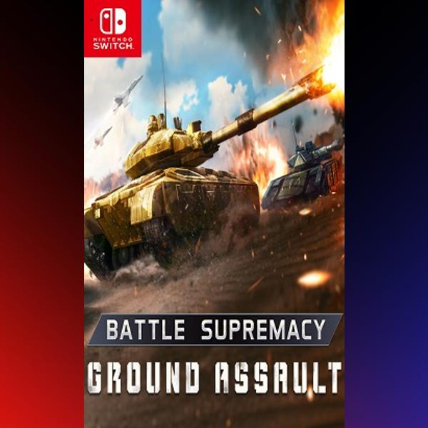 دانلود بازی Battle Supremacy – Ground Assault برای نینتندو سوییچ