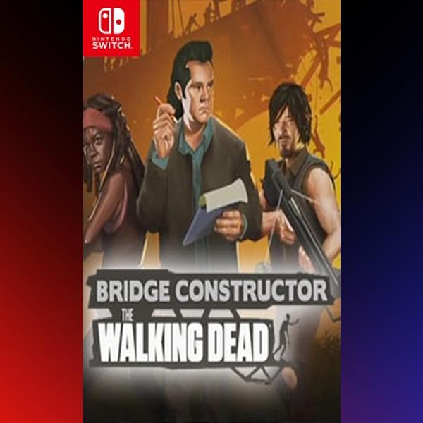 دانلود بازی Bridge Constructor: The Walking Dead برای نینتندو سوییچ