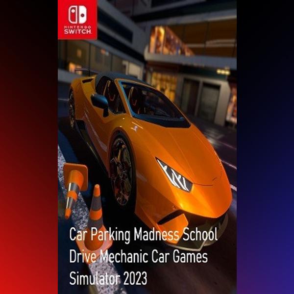 دانلود بازی Car Parking Madness School Drive Mechanic Car Games Simulator 2023 برای نینتندو سوییچ