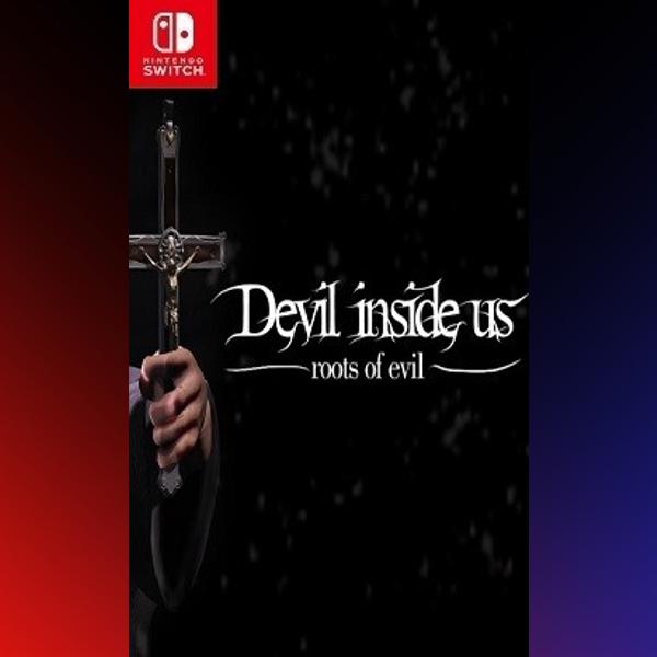 دانلود بازی Devil Inside Us: Roots of Evil Switch NSP+ برای نینتندو سوییچ