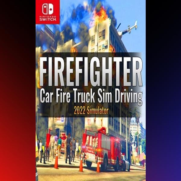 دانلود بازی Firefighter:Car Fire Truck Sim Driving 2022 Simulator برای نینتندو سوییچ