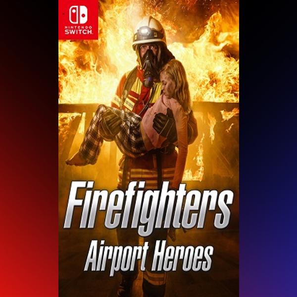 دانلود بازی Firefighters – Airport Heroes برای نینتندو سوییچ