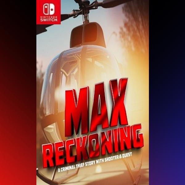 دانلود بازی Max Reckoning – A Criminal Thief Story With Shooter & Quest برای نینتندو سوییچ