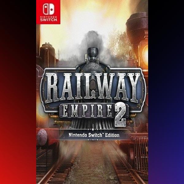 دانلود بازی Railway Empire 2 – Nintendo Switch Edition برای نینتندو سوییچ