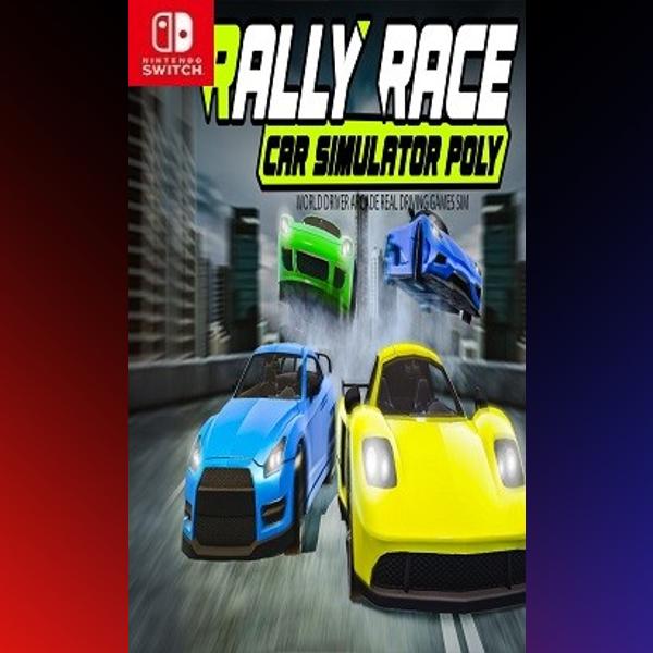 دانلود بازی Rally Race Car Simulator Poly : World Driver Arcade Real Driving Games Sim برای نینتندو سوییچ