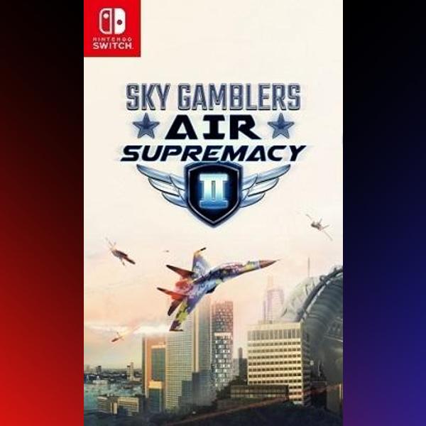 دانلود بازی Sky Gamblers – Air Supremacy 2 برای نینتندو سوییچ