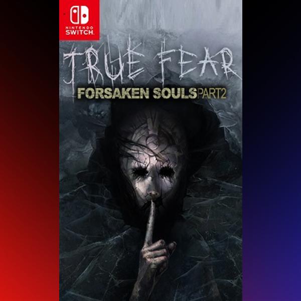 دانلود بازی True Fear: Forsaken Souls – Part 2 برای نینتندو سوییچ