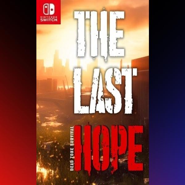 دانلود بازی The Last Hope – Dead Zone Survival برای نینتندو سوییچ